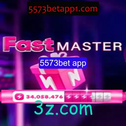 Descubra o Empolgante Mundo de FastMaster e 5573bet app